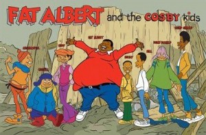"Fat Albert and the Gang"